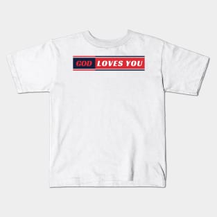 God Loves You Kids T-Shirt